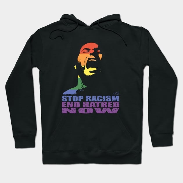 STOP RACISM END HATRED NOW - PRIDE IN SOLIDARITY by Swoot Hoodie by EdantzDesign